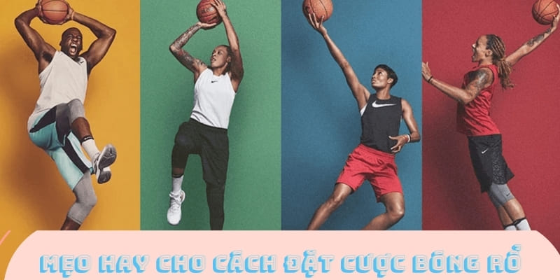Chiến thuật từng cách đặt cược bóng rổ hiệu quả